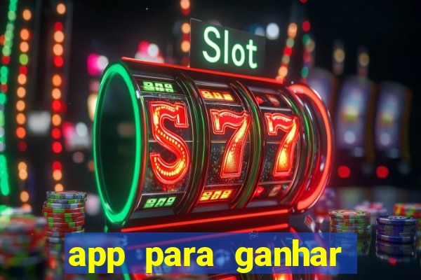 app para ganhar dinheiro jogando